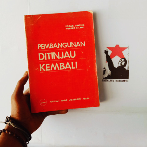 Pembangunan ditinjau kembali menjembatani gap antara pemerintah dan rakyat /